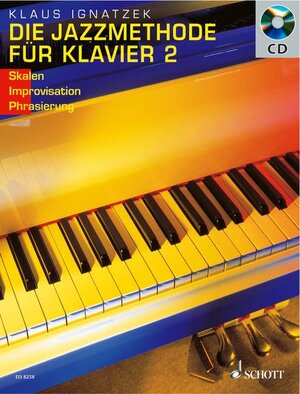 Die Jazzmethode für Klavier - Solo: Skalen - Improvisation - Artikulation. Band 2. Klavier. Ausgabe mit CD.