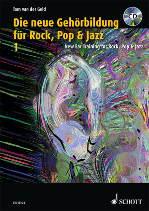 Die neue Gehörbildung für Rock, Pop & Jazz: Vollständiger Lehrgang für Jazz-, Rock- und Pop-Musiker. Mit integrierter Jazzharmonielehre. Mit CD-ROM