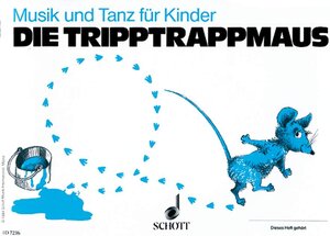 Musik und Tanz für Kinder. Kinderheft 2. 2. Halbjahr. Die Tripptrappmaus. Unterrichtswerk zur Früherziehung. Mit Elternblatt 3 u. 4.