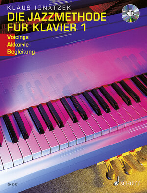 Die Jazzmethode für Klavier: Voicings - Akkorde - Begleitung. Band 1. Klavier. Ausgabe mit CD.