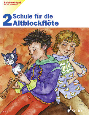 Schule für die Altblockflöte, H.2 (Spiel und Spaß mit der Blockflöte)