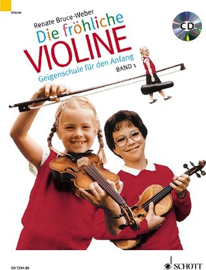 Die fröhliche Violine Band 1, m. Audio-CD: Geigenschule für den Anfang. Band 1. Violine