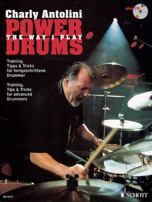 Power Drums: The Way I Play. Training, Tipps & Tricks für fortgeschrittene Drummer. Schlagzeug. Ausgabe mit CD.