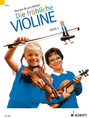 Fröhliche Violine, Bd.2, Ausbau der 1. Lage und Einführung in die 3. Lage: Geigenschule für den Anfang