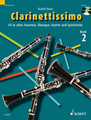 Clarinettissimo: Fit in allen Tonarten: Übungen, Duette und Spielstücke. Band 2. 1-2 Klarinetten. Ausgabe mit CD.