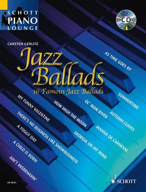 Jazz Ballads: 16 bekannte Jazz-Balladen. Klavier. Ausgabe mit CD. (Schott Piano Lounge)