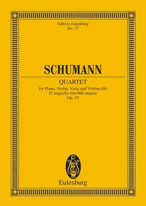 Klavierquartett Es-Dur: op. 47. Klavier, Violine, Viola und Violoncello. Studienpartitur. (Eulenburg Studienpartituren)