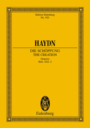 Die Schöpfung: Hob.XXI: 2. 5 Soli (SSTBB), Chor und Orchester. Studienpartitur. (Eulenburg Studienpartituren)