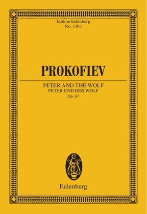 Peter und der Wolf: Ein musikalisches Märchen. op. 67. Sprecher und Orchester. Studienpartitur. (Eulenburg Studienpartituren)