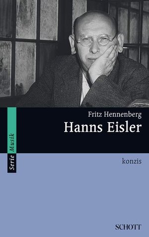 Buchcover Hanns Eisler | Fritz Hennenberg | EAN 9783795780852 | ISBN 3-7957-8085-3 | ISBN 978-3-7957-8085-2