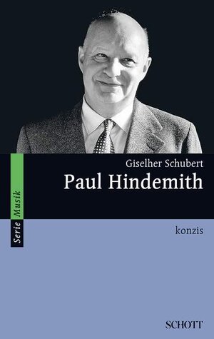 Buchcover Paul Hindemith | Giselher Schubert | EAN 9783795780869 | ISBN 3-7957-8086-1 | ISBN 978-3-7957-8086-9