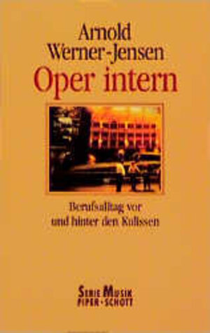 Buchcover Oper intern | Arnold Werner-Jensen | EAN 9783795782108 | ISBN 3-7957-8210-4 | ISBN 978-3-7957-8210-8