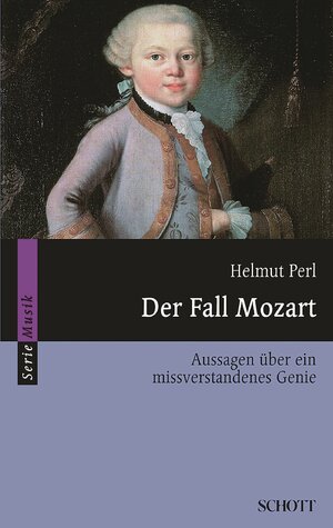 Buchcover Der Fall Mozart | Helmut Perl | EAN 9783795785581 | ISBN 3-7957-8558-8 | ISBN 978-3-7957-8558-1