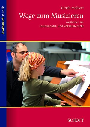 Buchcover Wege zum Musizieren | Ulrich Mahlert | EAN 9783795786045 | ISBN 3-7957-8604-5 | ISBN 978-3-7957-8604-5
