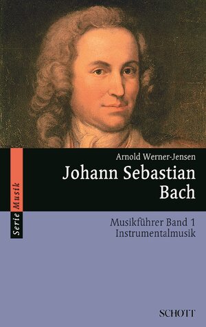 Buchcover Johann Sebastian Bach | Arnold Werner-Jensen | EAN 9783795786229 | ISBN 3-7957-8622-3 | ISBN 978-3-7957-8622-9