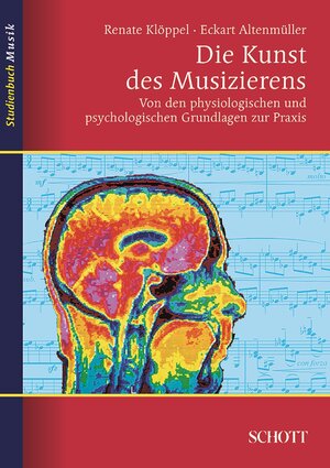 Buchcover Die Kunst des Musizierens | Eckart Altenmüller | EAN 9783795786502 | ISBN 3-7957-8650-9 | ISBN 978-3-7957-8650-2