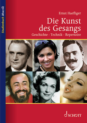 Die Kunst des Gesangs: Geschichte · Technik · Repertoire (Studienbuch Musik)