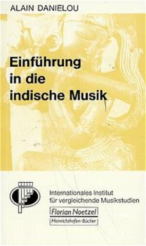 Buchcover Einführung in die indische Musik | Alain Daniélou | EAN 9783795901837 | ISBN 3-7959-0183-9 | ISBN 978-3-7959-0183-7