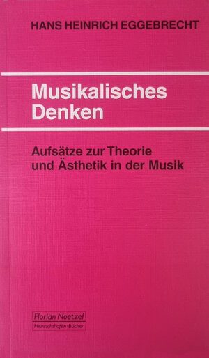 Buchcover Musikalisches Denken | Hans H Eggebrecht | EAN 9783795902230 | ISBN 3-7959-0223-1 | ISBN 978-3-7959-0223-0
