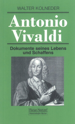 Antonio Vivaldi: Dokumente seines Lebens und Schaffens