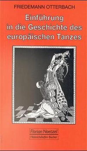 Buchcover Einführung in die Geschichte des europäischen Tanzes | Friedemann Otterbach | EAN 9783795905316 | ISBN 3-7959-0531-1 | ISBN 978-3-7959-0531-6
