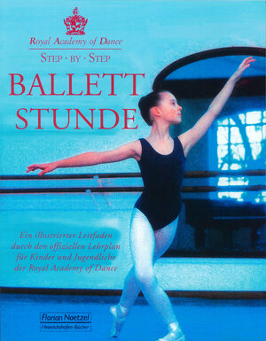 Buchcover Step by Step - Ballettstunde  | EAN 9783795907136 | ISBN 3-7959-0713-6 | ISBN 978-3-7959-0713-6