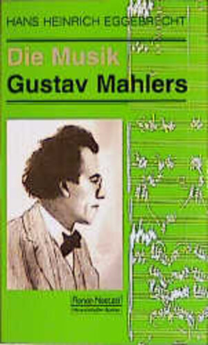 Buchcover Die Musik Gustav Mahlers | Hans H Eggebrecht | EAN 9783795907648 | ISBN 3-7959-0764-0 | ISBN 978-3-7959-0764-8
