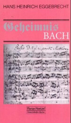 Buchcover Geheimnis Bach | Hans H Eggebrecht | EAN 9783795907907 | ISBN 3-7959-0790-X | ISBN 978-3-7959-0790-7