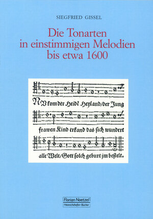 Buchcover Die Tonarten in einstimmigen Melodien bis etwa 1600 | Siegfried Gissel | EAN 9783795910228 | ISBN 3-7959-1022-6 | ISBN 978-3-7959-1022-8