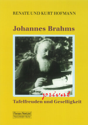 Buchcover Johannes Brahms privat | Kurt Hofmann | EAN 9783795910280 | ISBN 3-7959-1028-5 | ISBN 978-3-7959-1028-0