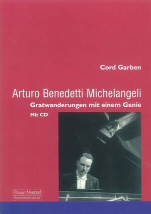 Buchcover Arturo Bendedetti Michelangelie | Cord Garben | EAN 9783795910341 | ISBN 3-7959-1034-X | ISBN 978-3-7959-1034-1