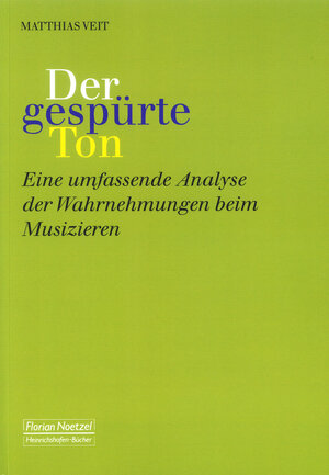 Buchcover Der gespürte Ton | Matthias Veit | EAN 9783795910556 | ISBN 3-7959-1055-2 | ISBN 978-3-7959-1055-6