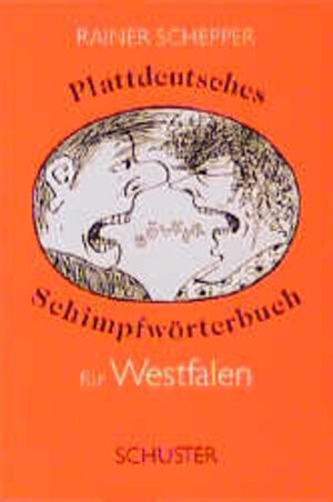 Plattdeutsches Schimpfwörterbuch für Westfalen