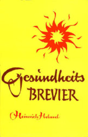 Buchcover Gesundheitsbrevier | Heinrich Helmel | EAN 9783796400537 | ISBN 3-7964-0053-1 | ISBN 978-3-7964-0053-7