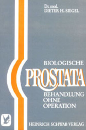 Buchcover Biologische Prostata-Behandlung ohne Operation | Dieter H Siegel | EAN 9783796400766 | ISBN 3-7964-0076-0 | ISBN 978-3-7964-0076-6