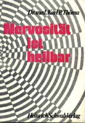 Buchcover Nervosität ist heilbar | Karl P Thöma | EAN 9783796401282 | ISBN 3-7964-0128-7 | ISBN 978-3-7964-0128-2