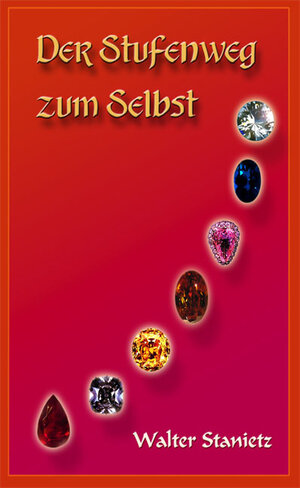 Buchcover Der Stufenweg zum Selbst | Walter Stanietz | EAN 9783796401855 | ISBN 3-7964-0185-6 | ISBN 978-3-7964-0185-5