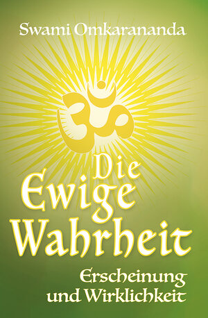 Buchcover Die Ewige Wahrheit | Swami Omkarananda | EAN 9783796402869 | ISBN 3-7964-0286-0 | ISBN 978-3-7964-0286-9