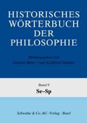 Buchcover Historisches Wörterbuch der Philosophie (HWPH). Band 9, Se-Sp  | EAN 9783796507007 | ISBN 3-7965-0700-X | ISBN 978-3-7965-0700-7