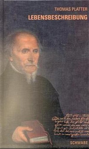 Buchcover Lebensbeschreibung | Thomas Platter | EAN 9783796513725 | ISBN 3-7965-1372-7 | ISBN 978-3-7965-1372-5