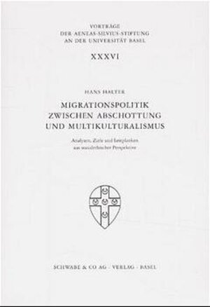 Buchcover Migrationspolitik zwischen Abschottung und Multikulturalismus | Hans Halter | EAN 9783796514333 | ISBN 3-7965-1433-2 | ISBN 978-3-7965-1433-3