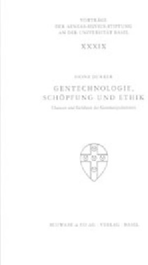 Buchcover Gentechnologie, Schöpfung und Ethik | Heinz Durrer | EAN 9783796519345 | ISBN 3-7965-1934-2 | ISBN 978-3-7965-1934-5