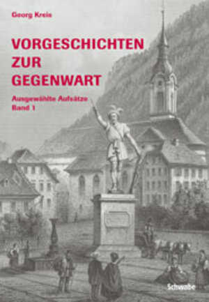 Buchcover Vorgeschichten zur Gegenwart / Vorgeschichten zur Gegenwart | Georg Kreis | EAN 9783796520204 | ISBN 3-7965-2020-0 | ISBN 978-3-7965-2020-4
