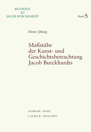 Buchcover Massstäbe der Kunst- und Geschichtsbetrachtung Jacob Burckhardts | Dieter Jähnig | EAN 9783796522222 | ISBN 3-7965-2222-X | ISBN 978-3-7965-2222-2