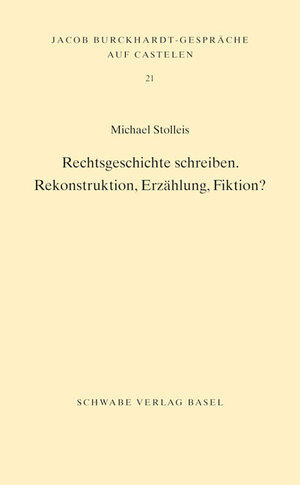 Buchcover Rechtsgeschichte schreiben | Michael Stolleis | EAN 9783796524554 | ISBN 3-7965-2455-9 | ISBN 978-3-7965-2455-4