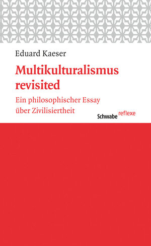 Buchcover Multikulturalismus revisited | Eduard Kaeser | EAN 9783796528859 | ISBN 3-7965-2885-6 | ISBN 978-3-7965-2885-9