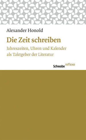 Buchcover Die Zeit schreiben | Alexander Honold | EAN 9783796532412 | ISBN 3-7965-3241-1 | ISBN 978-3-7965-3241-2