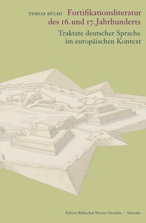Buchcover Fortifikationsliteratur des 16. und 17. Jahrhunderts | Tobias Büchi | EAN 9783796533228 | ISBN 3-7965-3322-1 | ISBN 978-3-7965-3322-8