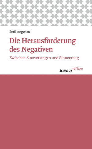 Buchcover Die Herausforderung des Negativen | Emil Angehrn | EAN 9783796534010 | ISBN 3-7965-3401-5 | ISBN 978-3-7965-3401-0