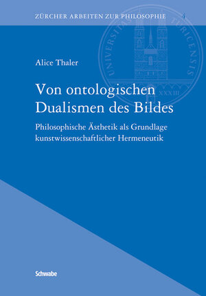 Buchcover Von ontologischen Dualismen des Bildes | Alice Thaler | EAN 9783796534249 | ISBN 3-7965-3424-4 | ISBN 978-3-7965-3424-9